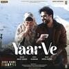 Yaar Ve - Arijit Singh